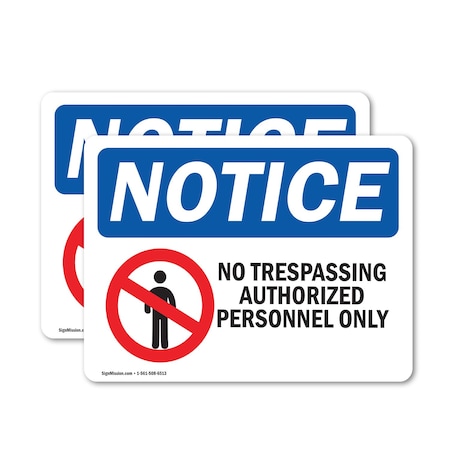 Signmission No Trespassing Authorized Personnel Sign, Vinyl Decal, 14in W x 10in L, 2PK OS-2PACK-NS-D-1014-L-14910